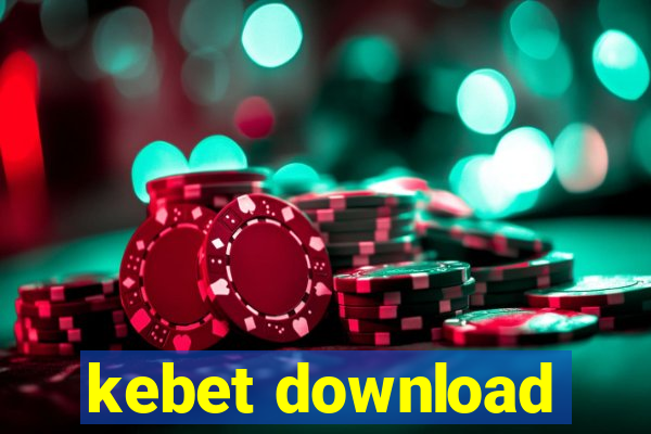 kebet download